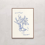 We've got a lot to be happy about- Print