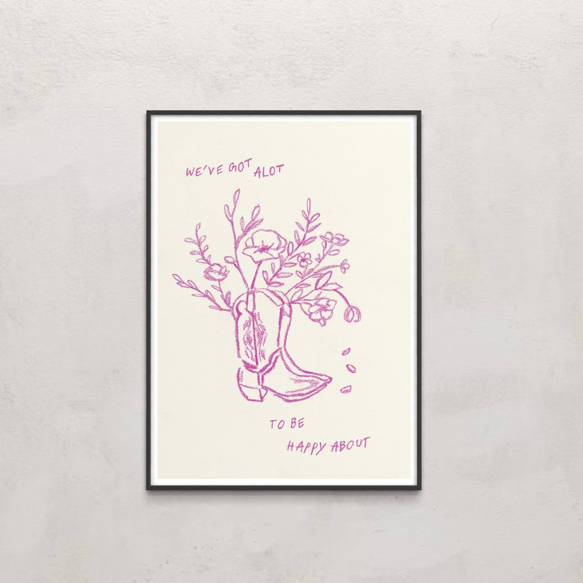 We've got a lot to be happy about- Print